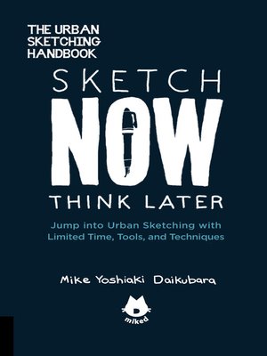 cover image of The Urban Sketching Handbook Sketch Now, Think Later